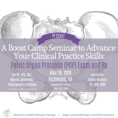 A Boost Camp Seminar to Advance Your Clinical Practice Skills Pelvic Organ Prolapse (POP) Exam and Rx (5)